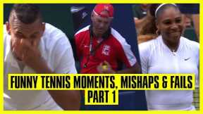 Tennis Mishaps, Fails & Funny Moments | Part 1