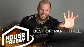 House of Rugby Best Bits #3 | F*** Bucko, The Rope, The James Haskell Train & Mike Tindall's nemesis