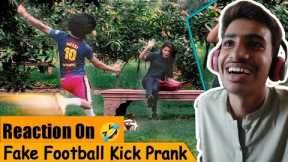 Reaction On Fake Football Kick Prank 🤣- Crazy Prank Tv || Official Reaction Boy