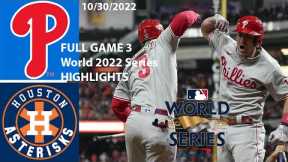 Philadelphia Phillies vs Houston Astros 10/30/2022 GAME 3 WORLD SERIES | MLB Season 2022 HD
