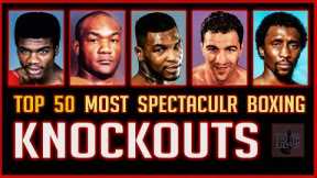 Top 50 Most Spectacular Boxing Knockouts