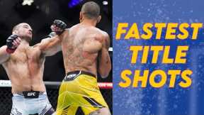 FAST TITLE SHOTS Earned in UFC History