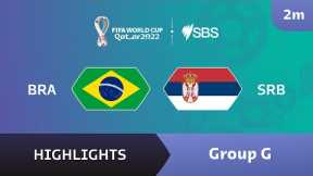 Brazil v Serbia (Group G) - Highlights - FIFA World Cup 2022™
