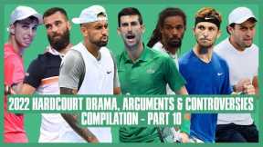 Tennis Hard Court Drama 2022 | Part 10 | I Freaking Hate You Right Now, You're My Worst Enemy