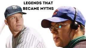 Baseball Legends That Simply...Aren't True