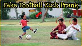 Fake Football Kick Prank - Funny Reactions | New Talent 2021