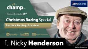 CHRISTMAS RACING PREVIEW SPECIAL Ft. Nicky HENDERSON | Horse Racing | Podcast | Christmas Tips🏇