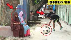 Fake Football Kick Prank !! Football Scary Prank - Gone Wrong Reaction 2023!!