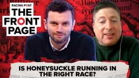 Is HONEYSUCKLE running in the right race? | Horse Racing News | The Front Page