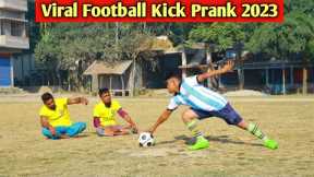 Viral Fake Football Kick Prank 2023 !! New Football Kick Prank On Public 2023 awesome reaction