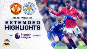 Manchester United v. Leicester City | PREMIER LEAGUE HIGHLIGHTS | 2/19/2023 | NBC Sports