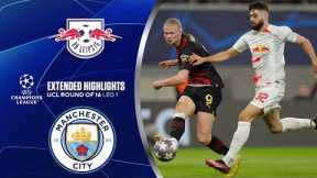 RB Leipzig vs. Man. City: Extended Highlights | UCL Round of 16 - Leg 1 | CBS Sports Golazo