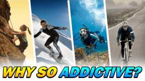 Extreme Sports - why are they so addictive!?