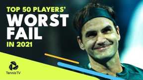 Every Top 50 ATP Tennis Players' WORST FAIL In 2021