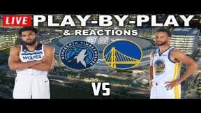 Minnesota Timberwolves vs Golden State Warriors | Live Play-By-Play & Reactions