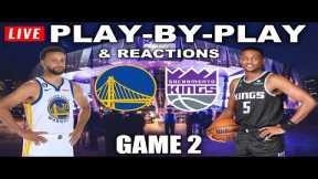 Golden State Warriors vs Sacramento Kings Game 2 | Live Play-By-Play & Reactions