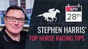 Stephen Harris’ top horse racing tips for Friday 28th April