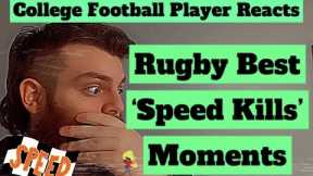 College Football Player REACTS to RUGBY BEST 'SPEED KILLS' MOMENTS