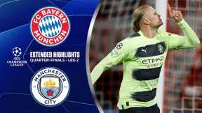 Bayern vs. Man. City: Extended Highlights | UCL Quarter-Finals - Leg 2 | CBS Sports Golazo