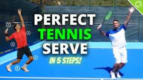 How To Hit The Perfect Serve in 5 Steps - Perfect Tennis (Episode 1)