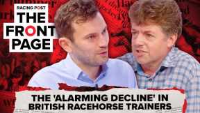 The 'ALARMING DECLINE' in British racehorse trainers | The Front Page | Horse Racing News