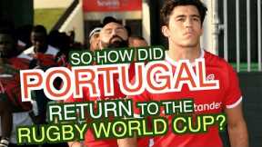 So how did Portugal return to the Rugby World Cup? | RWC2023 Preview