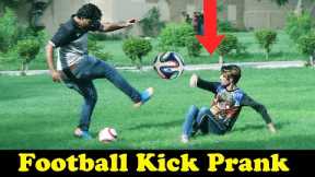 Football Kick Prank | Pranks In Pakistan | Humanitarians