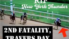 RIP New York Thunder 🏴‍☠️ 2nd TRAVERS DAY DEATH 8.26.23 @thenyra #saratoga #horseracing