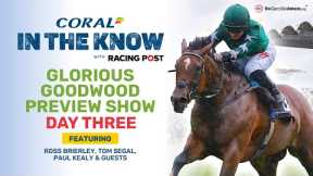 Glorious Goodwood Preview Show | Day Three | Horse Racing Tips | In The Know