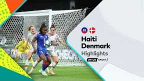 HIGHLIGHTS: Haiti v Denmark | FIFA Women's World Cup 2023™