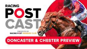 St Leger Stakes preview | Doncaster & Chester | Racing Postcast | Horse Racing Tips