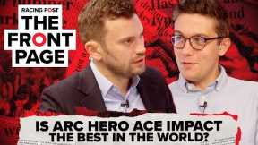 Is Arc hero ACE IMPACT the best in the world? | The Front Page | Horse Racing News