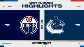 NHL Highlights | Oilers vs. Canucks - October 11, 2023