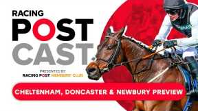THE JUMPS IS BACK! | Cheltenham, Doncaster and Newbury Preview | Racing Postcast | Horse Racing Tips
