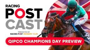 Qipco British Champions Day Preview | Ascot | Racing Postcast | Horse Racing Tips