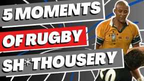 5 Great Moments of Rugby Sh*thousery