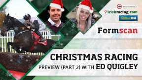 Christmas Racing Preview (Part 2) with Ed Quigley | Formscan on irishracing.com