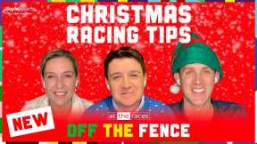 ASCOT, KEMPTON AND LEOPARDSTOWN PREVIEW: CHRISTMAS RACING TIPS | OFF THE FENCE | S4 Ep7