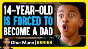 Jay's World S2 Ep 04: 14-YEAR-OLD Is Forced To BECOME A DAD | Dhar Mann Studios
