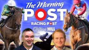 December Gold Cup preview | Horse Racing Tips | Cheltenham & Doncaster | The Morning Post