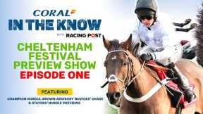 Cheltenham Festival Preview Show LIVE | Episode One |  Horse Racing Tips | In The Know