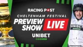 2024 CHELTENHAM FESTIVAL PREVIEW SHOW LIVE | Racing Post & Unibet | Horse Racing Tips