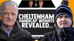 Cheltenham Weights REACTION | NEXT GALOPIN? | Horse Racing Talk