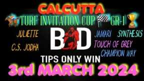 CALCUTTA TURF INVITATION CUP | 03/03/2024 | KOLKATA INVITATION CUP | HORSE RACING | (@TIPSONLYWIN)