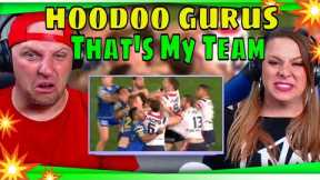 reaction to hoodoo gurus  - That's My Team (footy clip, Rugby league) THE WOLF HUNTERZ REACTIONS
