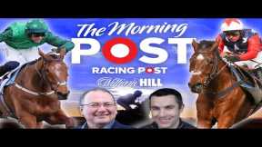 Sandown Preview Show LIVE | Horse Racing Tips | The Morning Post | Racing Post