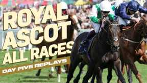 2024 Royal Ascot Race Replays: Day Five Ft Khaadem and Isle Of Jura