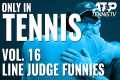 Tennis Line Judge Funny Moments & 