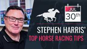 Stephen Harris’ top horse racing tips for Tuesday 30th July