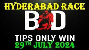 HYDERABAD RACE TIPS | 29 JULY 2024 | HORSE RACING | HYDERABAD HORSE RACE TIPS | (@TIPSONLYWIN)